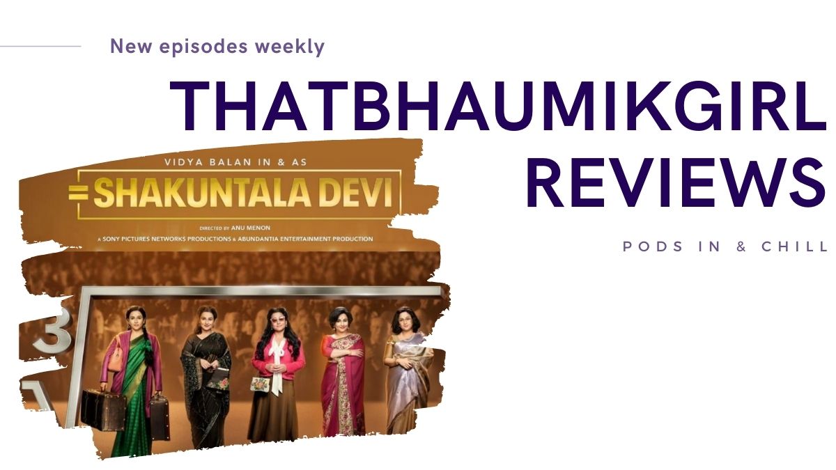 Shakuntala Devi movie review podcast